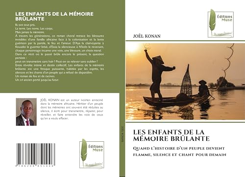 LES ENFANTS DE LA MÉMOIRE BRÛLANTE: Quand l'histoire d'un peuple devient flamme, silence et chant pour demain von Éditions Muse