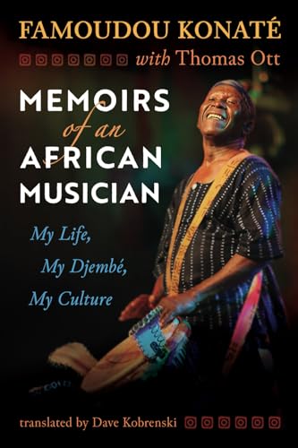 Memoirs of an African Musician: My Life, My Djembé, My Culture von Artemisia Books