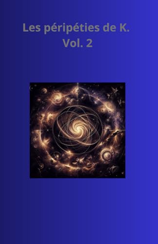 Les péripéties de K. Vol. 2: L.P.D.K.2 von Independently published