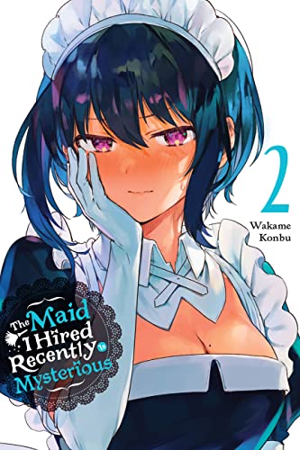 The Maid I Hired Recently Is Mysterious, Vol. 2 (MAID I HIRED RECENTLY IS MYSTERIOUS GN) von Yen Press
