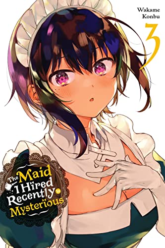The Maid I Hired Recently Is Mysterious, Vol. 3 (MAID I HIRED RECENTLY IS MYSTERIOUS GN) von Yen Press