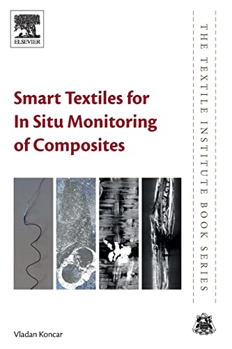 Smart Textiles for In Situ Monitoring of Composites (The Textile Institute Book Series) von Woodhead Publishing