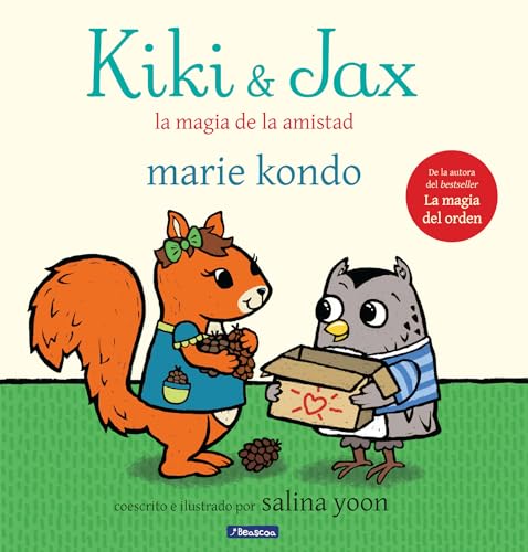 Kiki & Jax: La magia de la amistad / Kiki & Jax: The Life-Changing Magic of Friendship Kiki & Jax: La magia de la amistad / Kiki & Jax: The Life-Changing Magic of Friendship
