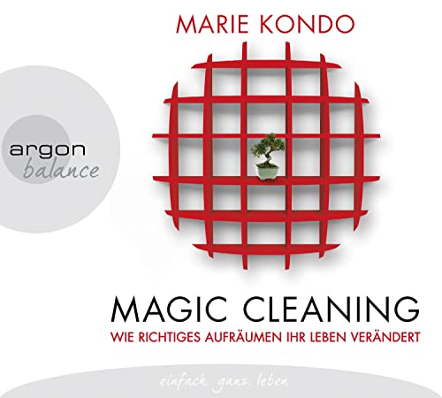 Magic Cleaning: Wie richtiges Aufräumen Ihr Leben verändert Magic Cleaning: Wie richtiges Aufräumen Ihr Leben verändert