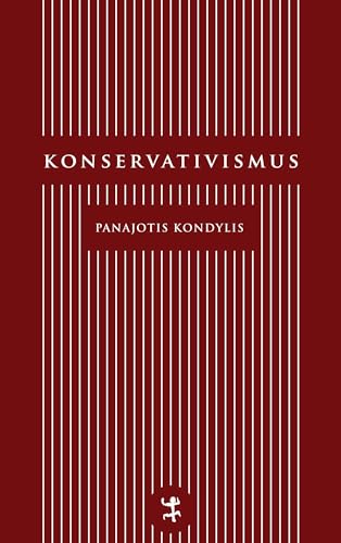 Konservativismus: Geschichtlicher Gehalt und Untergang