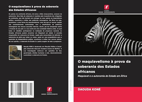 O maquiavelismo à prova da soberania dos Estados africanos: Maquiavel e a autonomia do Estado em África von Edições Nosso Conhecimento