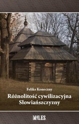 Różnolitość cywilizacyjna Słowiańszczyzny von Miles
