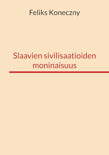 Slaavien sivilisaatioiden moninaisuus von BoD – Books on Demand – Finnland