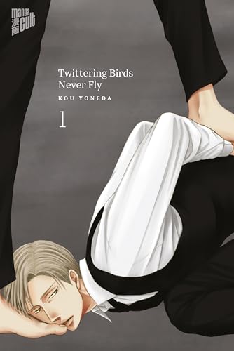 Twittering Birds never fly 1 von "Manga Cult"