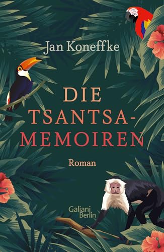 Die Tsantsa-Memoiren: Roman von Galiani, Verlag