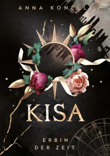 KISA - Erbin der Zeit: Der berauschende und epische Götter-Romantasy Auftakt von Anna Konelli (Slow Burn & Fated Mates) von Edition Grace O`Malley