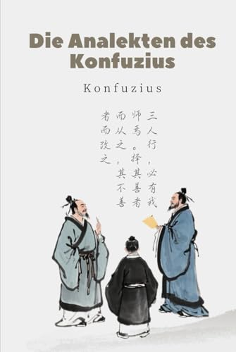 Die Analekten des Konfuzius von Independently published