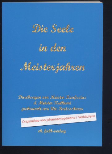 Die Seele in den Meisterjahren Die Seele in den Meisterjahren