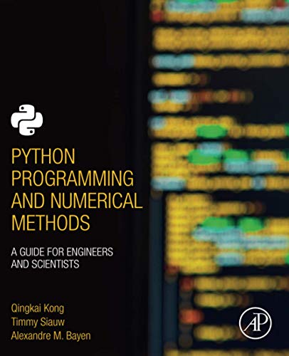 Python Programming and Numerical Methods: A Guide for Engineers and Scientists von Academic Press