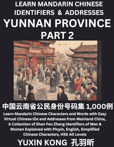 Yunnan Province of China (Part 2): Learn Mandarin Chinese Characters and Words with Easy Virtual Chinese IDs and Addresses from Mainland China, A ... Chinese Ethnic Groups Explained with Pin von YuxinKong