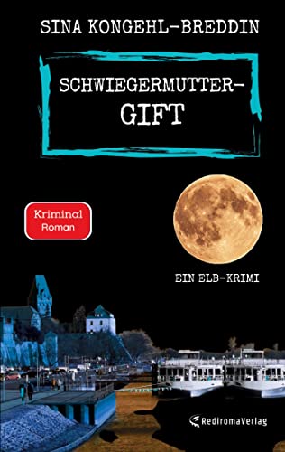 Schwiegermuttergift: Ein Elb-Krimi von Rediroma-Verlag
