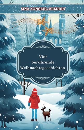 Vier berührende Weihnachtsgeschichten von Independently published