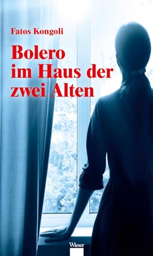 Bolero im Haus der zwei Alten von Wieser Verlag