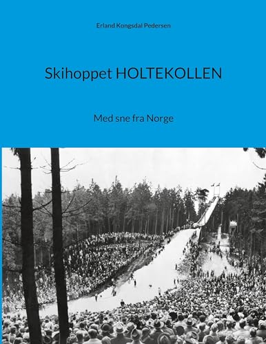 Skihoppet HOLTEKOLLEN: Med sne fra Norge von BoD – Books on Demand – Dänemark