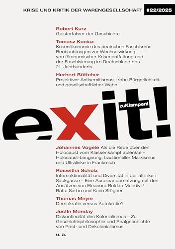 exit! Krise und Kritik der Warengesellschaft: Jahrgang 22, Heft 22 exit! Krise und Kritik der Warengesellschaft: Jahrgang 22, Heft 22 von zu Klampen Verlag