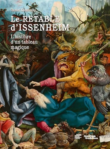 Le Retable d'Issenheim. L'histoire d'un tableau magique: Nouvelle édition en français von RMN