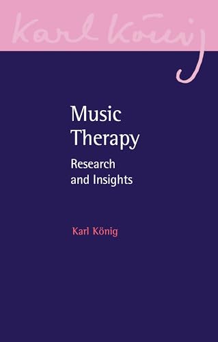 Music Therapy: Research and Insights (Karl Konig Archive, 22, Band 23) von Floris Books