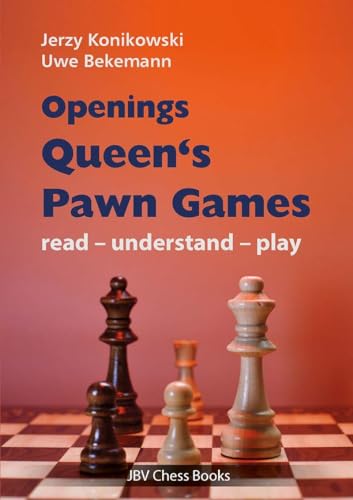 Openings - Queen´s Pawn Games: read - understand - play