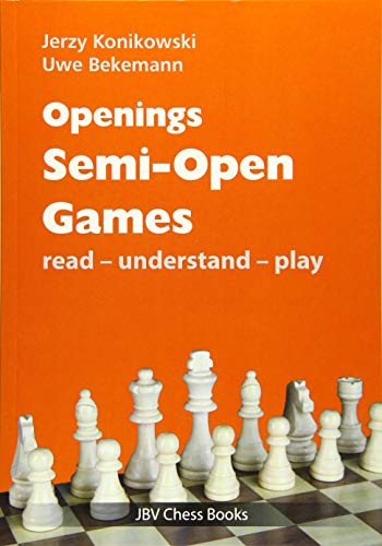 Openings - Semi-Open Games: read - unterstand - play (read - understand - play) von Beyer Schachbuch