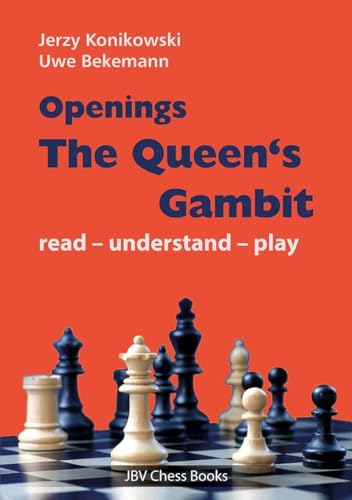 Openings - The Queen´s Gambit: read - understand - play