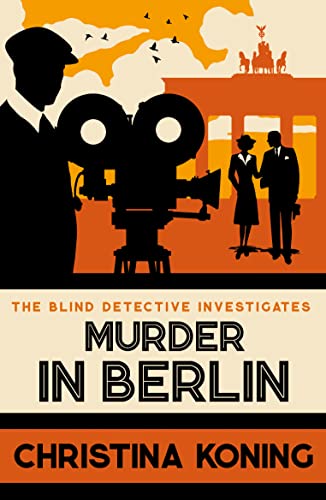 Murder in Berlin: The thrilling inter-war mystery series (Blind Detective Investigates, 4) von Allison & Busby