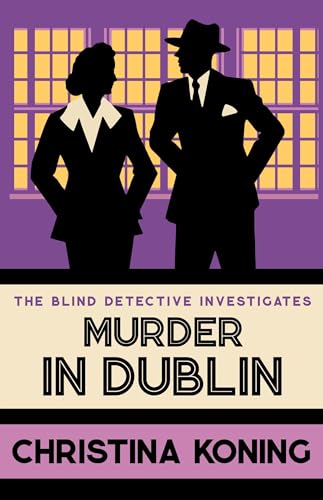 Murder in Dublin: The thrilling inter-war mystery series (Blind Detective)