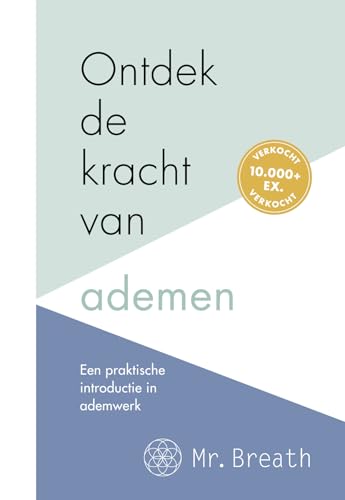 Ontdek de kracht van ademen: een praktische introductie in ademwerk von Kosmos Uitgevers