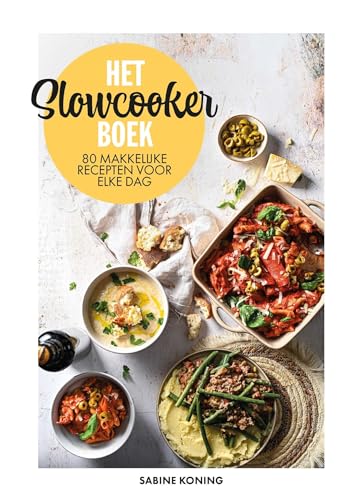 Het slowcooker boek: 80 makkelijke recepten voor elke dag von Becht
