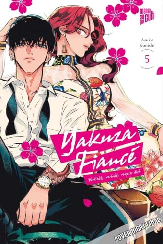 Yakuza Fiancé – Verliebt, verlobt, verpiss dich 5 von Manga Cult