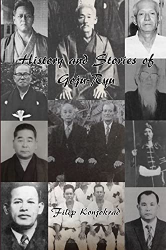 History and Stories of Goju-Ryu von Lulu