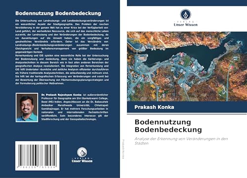 Bodennutzung Bodenbedeckung: Analyse der Erkennung von Veränderungen in den Städten von Verlag Unser Wissen