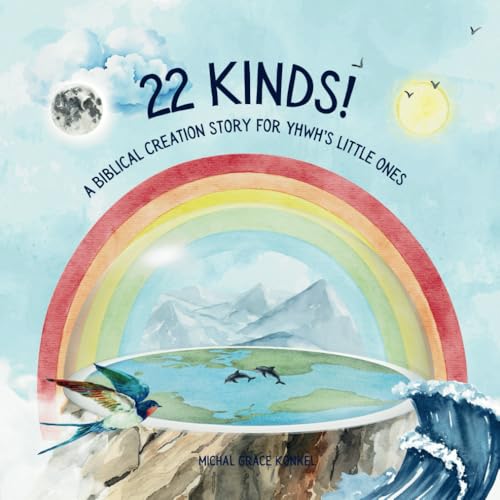 22 Kinds! A Biblical Creation Story For YHWH's Little Ones von Independently published