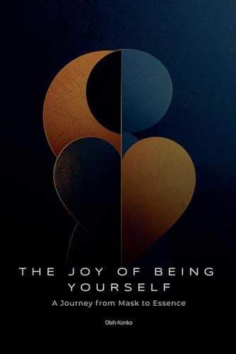 The Joy Of Being Yourself: A Journey from Mask to Essence (Personal Development, Band 3) von Mudria