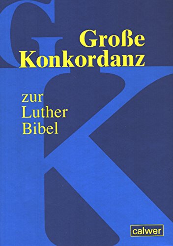 Grosse Konkordanz zur Lutherbibel von Calwer Verlag GmbH