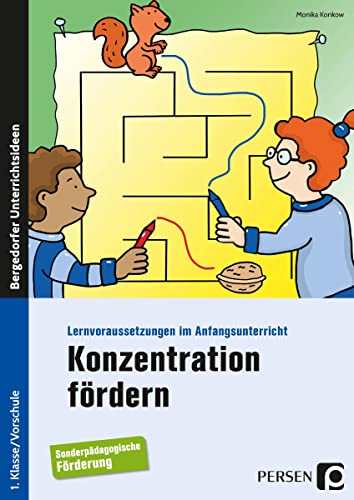 Konzentration fördern: Lernvoraussetzungen im Anfangsunterricht (1. Klasse/Vorschule) von Persen Verlag in der AAP Lehrerwelt
