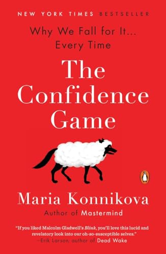The Confidence Game: Why We Fall for It . . . Every Time von Random House Books for Young Readers