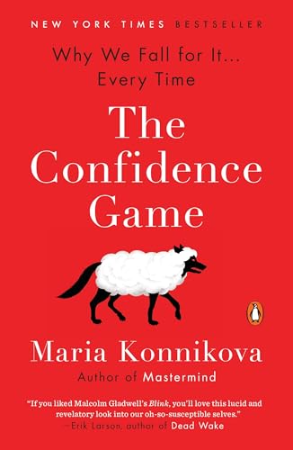 The Confidence Game: Why We Fall for It . . . Every Time von Random House Books for Young Readers