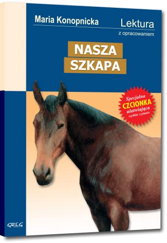 Nasza szkapa: Wydanie z opracowaniem