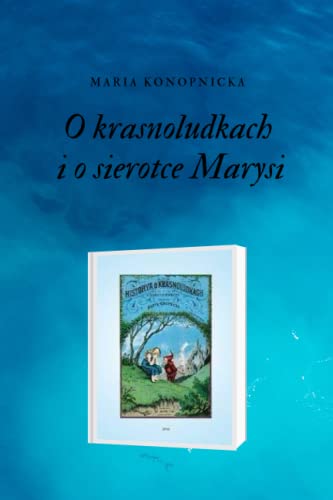 O krasnoludkach i o sierotce Marysi von Independently published