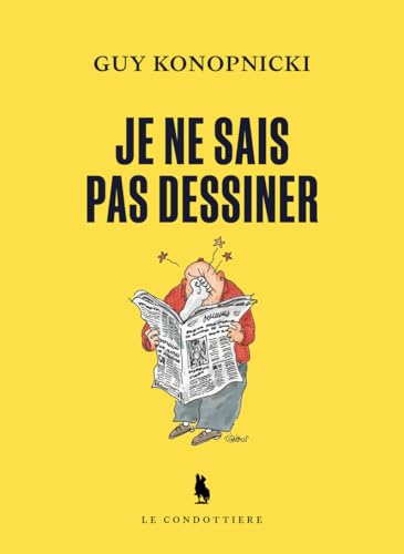 Je ne sais pas dessiner Je ne sais pas dessiner von Le Condottière