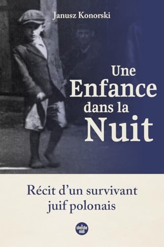 Une enfance dans la nuit. Récit d'un survivant juif polonais von CHERCHE MIDI