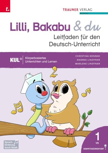Lilli, Bakabu & du, Leitfaden für den Deutsch-Unterricht 1 VS von Trauner Verlag