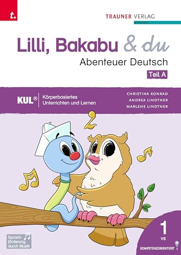 Lilli, Bakabu & du - Abenteuer Deutsch 1 (zweiteilig, Teil A, Teil B) von Trauner Verlag