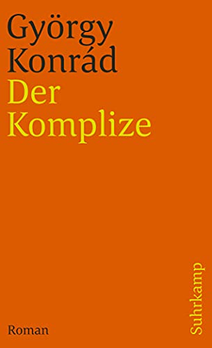 Der Komplize: Roman. Aus dem Ungarischen von Hans-Henning Paetzke (suhrkamp taschenbuch) von Suhrkamp Verlag