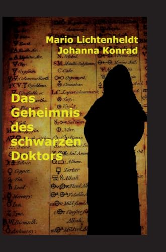 Das Geheimnis des schwarzen Doktors: Moritz und seine Freunde auf der Suche nach einem uralten Buch